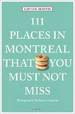 111 Places in Montreal That You Must Not Miss