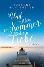 Und mitten im Sommer die Liebe