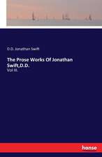 The Prose Works Of Jonathan Swift,D.D.