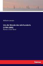 Um die Wende des Jahrhunderts (1789-1806)