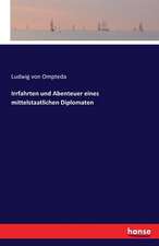 Irrfahrten und Abenteuer eines mittelstaatlichen Diplomaten