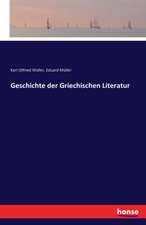 Geschichte der Griechischen Literatur