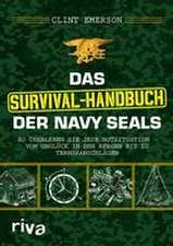 Das Survival-Handbuch der Navy SEALs