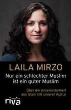 Nur ein schlechter Muslim ist ein guter Muslim