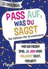 Hegemann, E: Pass auf, was du sagst - Die Edition für Erwach