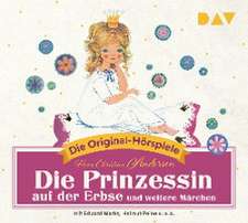 Die Prinzessin auf der Erbse und weitere Märchen