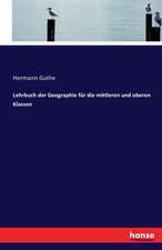 Lehrbuch der Geographie für die mittleren und oberen Klassen