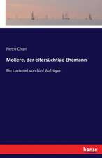 Moliere, der eifersüchtige Ehemann