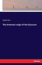 The Armenian origin of the Etruscans