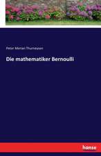 Die mathematiker Bernoulli