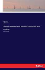 Collection of british authors: Madame la Marquise and other novelettes