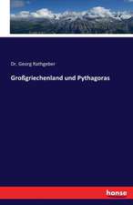 Großgriechenland und Pythagoras