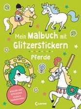 Mein Malbuch mit Glitzerstickern - Pferde