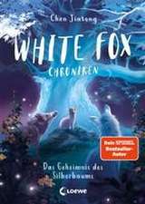 White Fox Chroniken (Band 1) - Das Geheimnis des Silberbaums