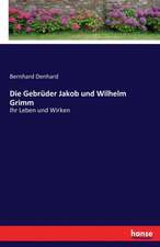 Die Gebrüder Jakob und Wilhelm Grimm