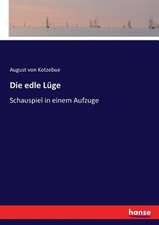 Die edle Lüge