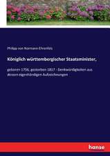 Königlich württembergischer Staatsminister,