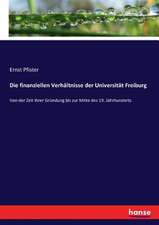 Die finanziellen Verhältnisse der Universität Freiburg