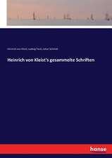 Heinrich von Kleist's gesammelte Schriften