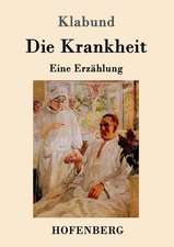 Die Krankheit