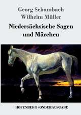 Niedersächsische Sagen und Märchen