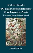 Die naturwissenschaftlichen Grundlagen der Poesie