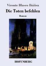 Die Toten befehlen