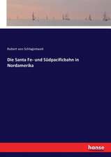 Die Santa Fe- und Südpacificbahn in Nordamerika