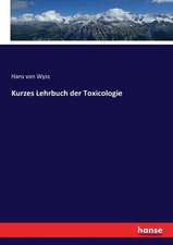 Kurzes Lehrbuch der Toxicologie