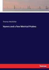 Hymns and a few Metrical Psalms