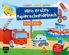 Schnipp, Schnipp, Hurra - Mein erstes Papierschneidebuch: Tatü-Tata! Einsatzfahrzeuge von Polizei, Feuerwehr und Co.