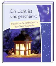 Ein Licht ist uns geschenkt