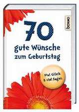 70 gute Wünsche zum Geburtstag