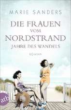 Die Frauen vom Nordstrand - Jahre des Wandels