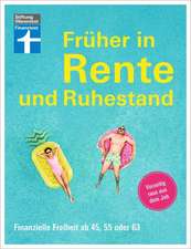 Früher in Rente und Ruhestand