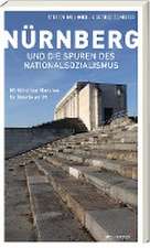 Nürnberg und die Spuren des Nationalsozialismus