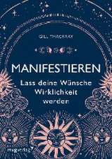 Manifestieren - Lass deine Wünsche Wirklichkeit werden