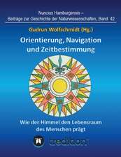 Orientierung, Navigation und Zeitbestimmung ¿ Wie der Himmel den Lebensraum des Menschen prägt