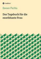 Das Tagebuch für die exorbitante Frau