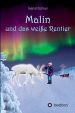 Malin und das weiße Rentier