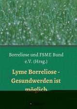 Breinlinger, A: Lyme Borreliose - Gesundwerden ist möglich