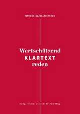 Wertschätzend Klartext reden