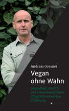 Vegan ohne Wahn