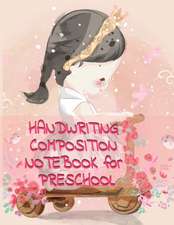 Handwriting Composition Notebook for Preschool