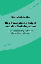 Das Europäische Patent und das Einheitspatent