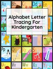 Alphabet Letter Tracing For Kindergarten