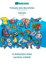 BABADADA, Français avec des articles - íslenska, Dictionnaire d'image - myndræn orðabók