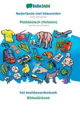 BABADADA, Nederlands met lidwoorden - Plattdüütsch (Holstein), het beeldwoordenboek - Bildwöörbook