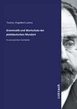 Grammatik und Wortschatz der plattdeutschen Mundart