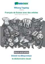 BABADADA black-and-white, Wikang Tagalog - Français de Suisse avec des articles, biswal na diksyunaryo - le dictionnaire visuel